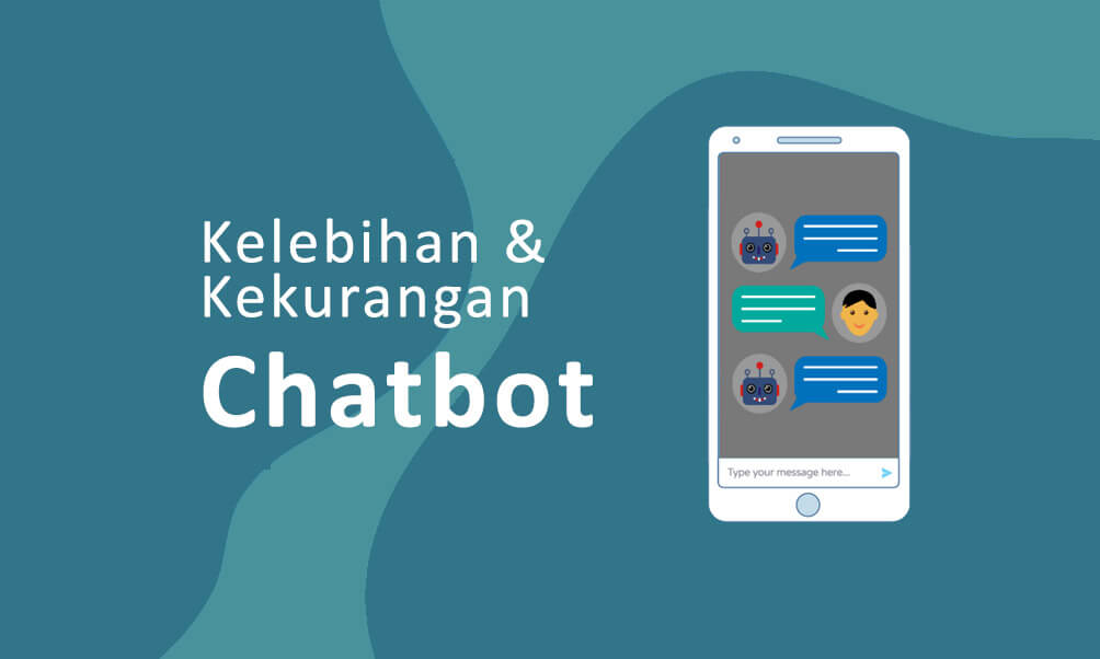 Chatbot : Pengertian, Kelebihan, dan Kekurangan Chatbot
