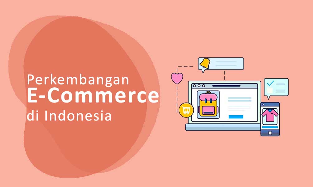 Perkembangan E-Commerce di Indonesia